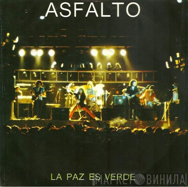 Asfalto - La Paz Es Verde