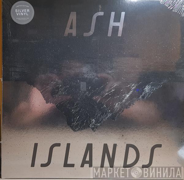 Ash - Islands