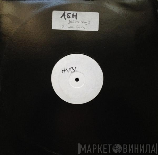  Ash  - Jesus Says