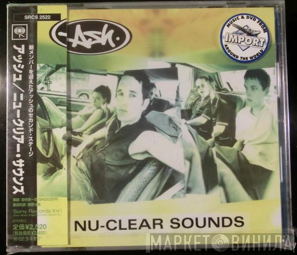  Ash  - Nu-Clear Sounds