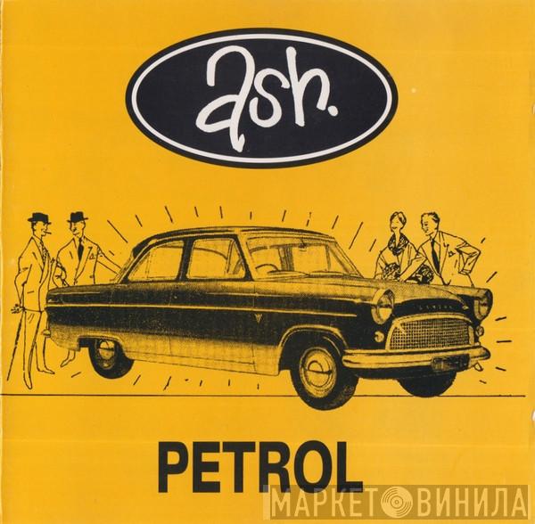 Ash - Petrol