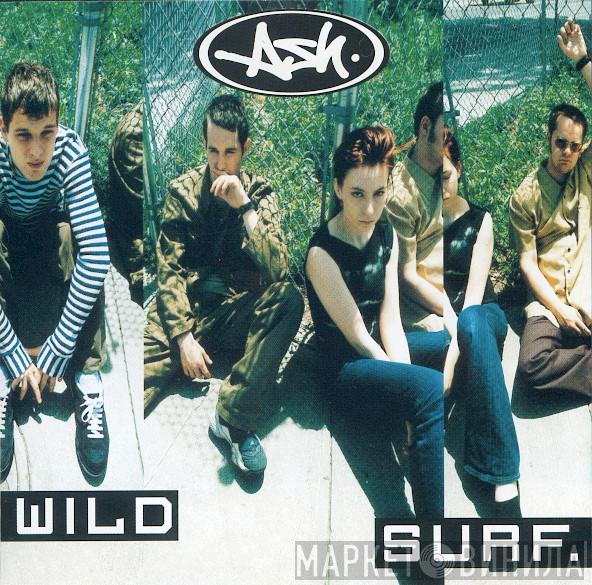 Ash - Wild Surf