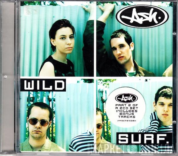 Ash - Wild Surf