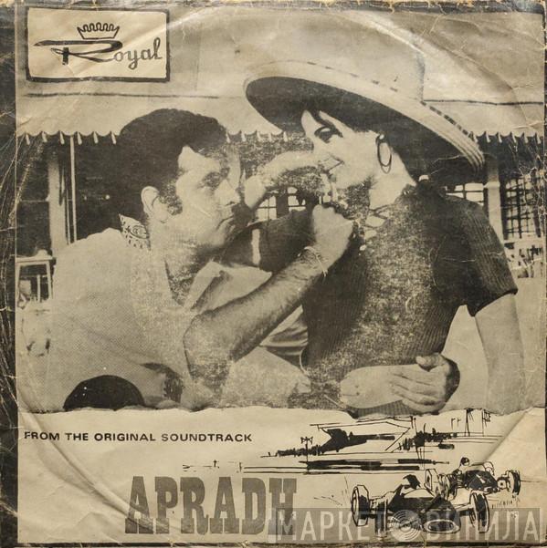, Asha Bhosle , Lata Mangeshkar  Kishore Kumar  - Apradh