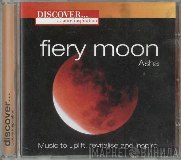 Asha  - Fiery Moon