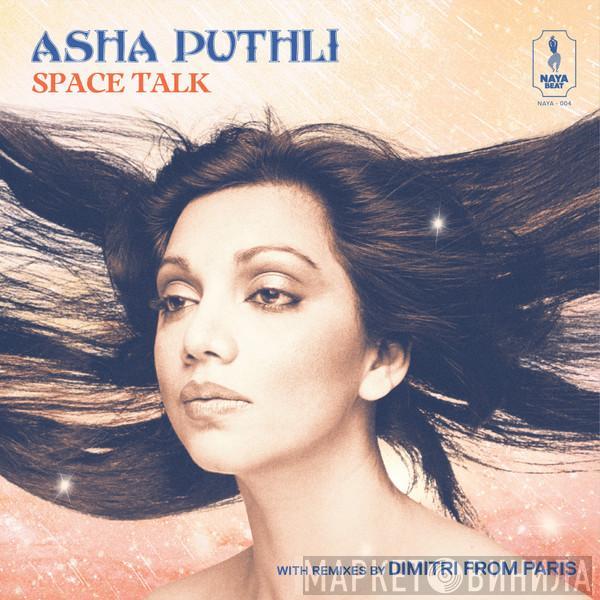 Asha Puthli - Space Talk (With Remixes By Dimitri From Paris)