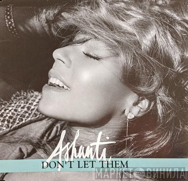 Ashanti - Don't Let Them