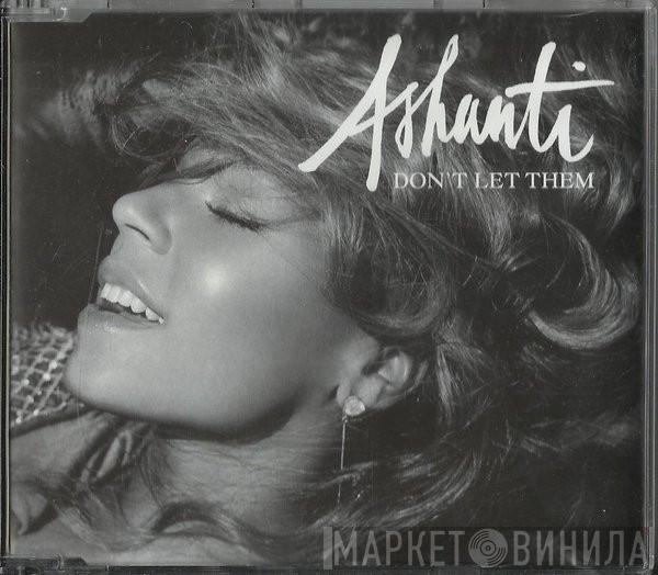 Ashanti - Don't Let Them