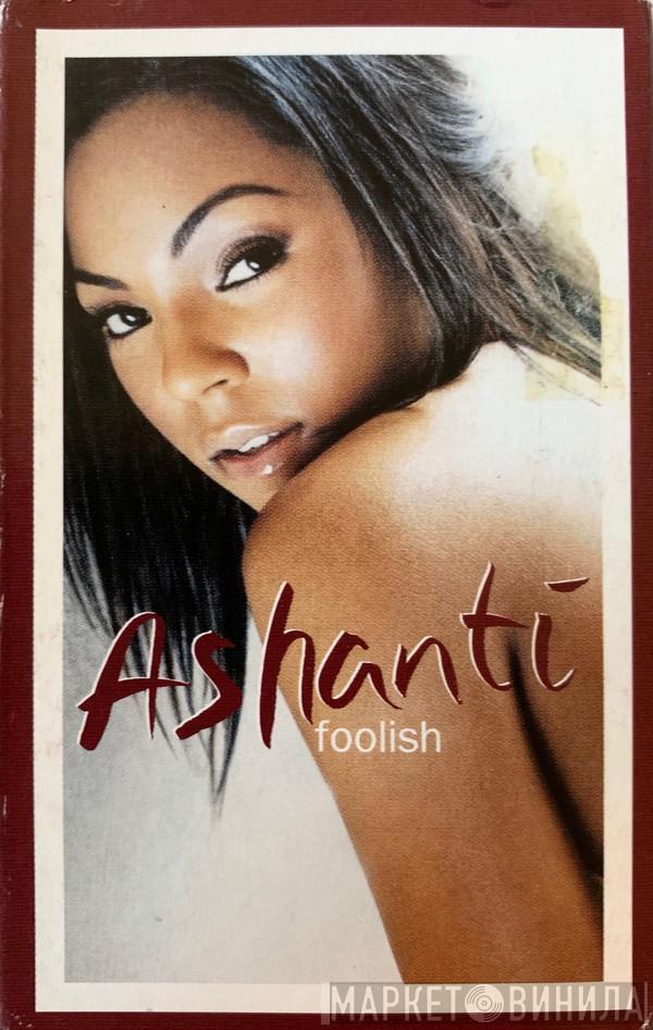  Ashanti  - Foolish
