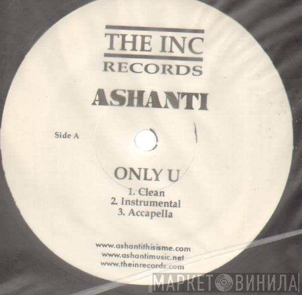 Ashanti - Only U / Turn It Up