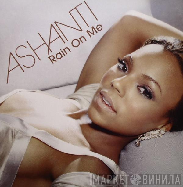 Ashanti - Rain On Me