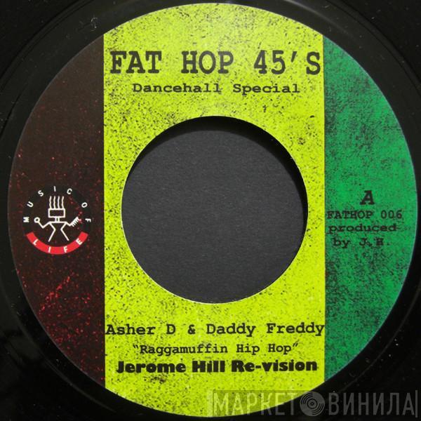 Asher D & Daddy Freddy, Jerome Hill - Raggamuffin Hip Hop