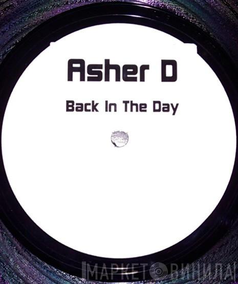 Asher D - Back In The Day
