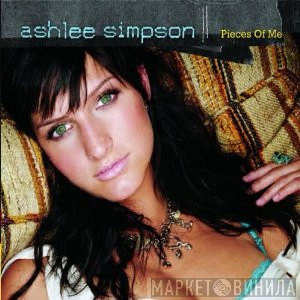 Ashlee Simpson - Pieces Of Me