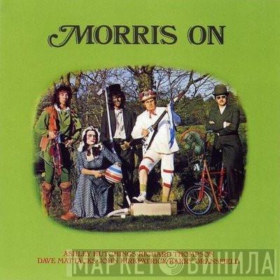 Ashley Hutchings, Richard Thompson, Dave Mattacks, John Kirkpatrick, Barry Dransfield - Morris On