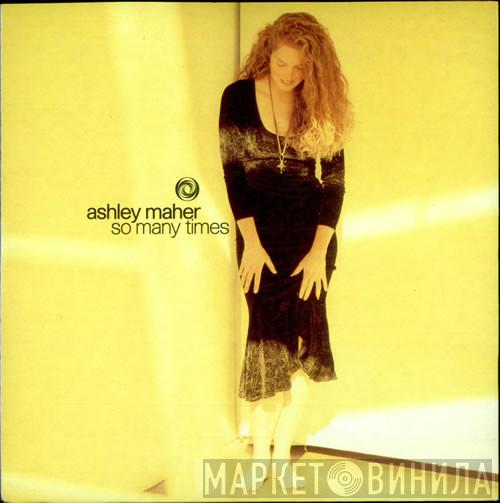 Ashley Maher - So Many Times