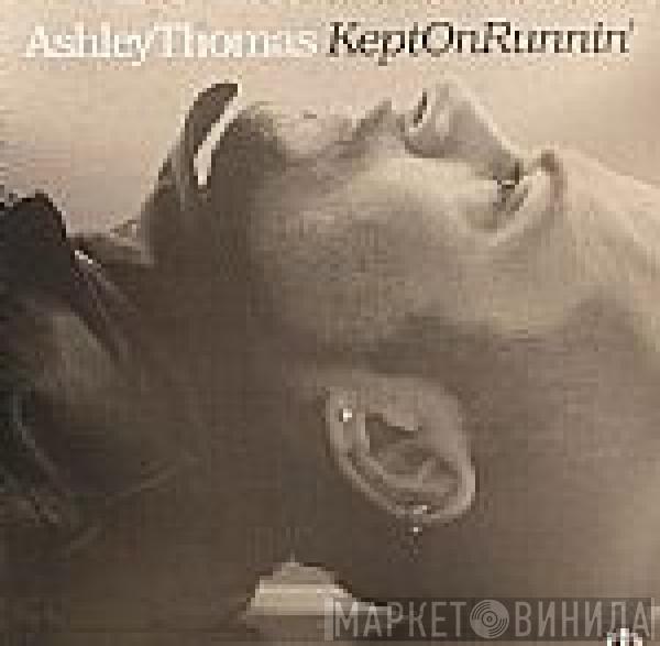 Ashley Thomas - Kept On Runnin'