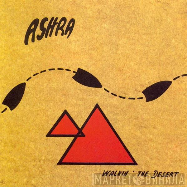 Ashra  - Walkin' The Desert