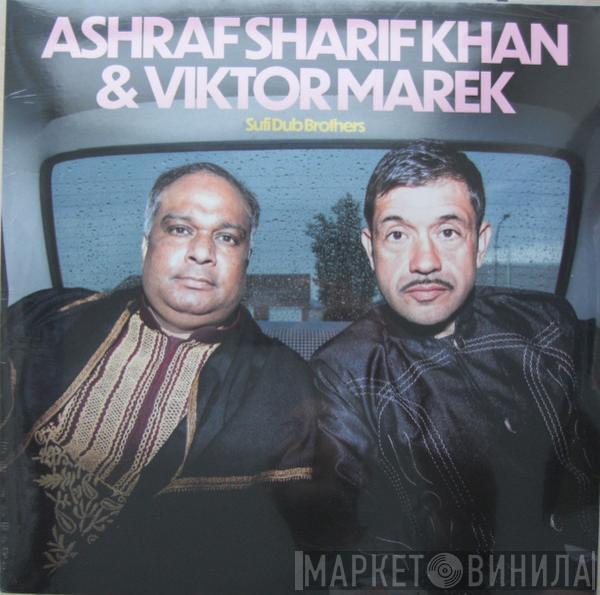 Ashraf Sharif Khan, Viktor Marek - Sufi Dub Brothers