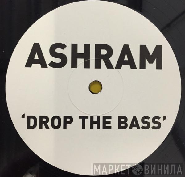 Ashram - Drop The Bass