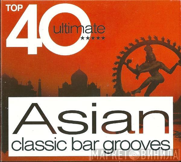  - Asian Classic Bar Grooves