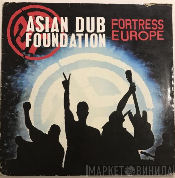  Asian Dub Foundation  - Fortress Europe