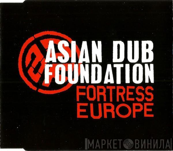 Asian Dub Foundation - Fortress Europe