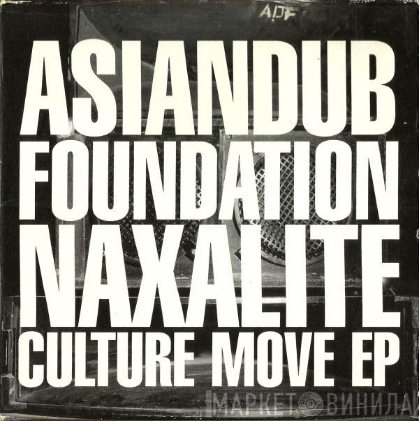 Asian Dub Foundation - Naxalite / Culture Move EP