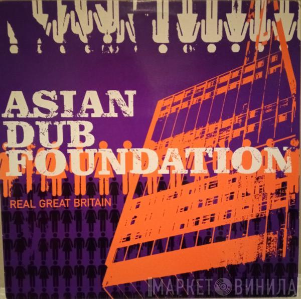 Asian Dub Foundation - Real Great Britain