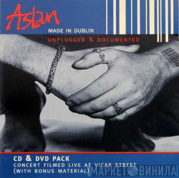 Aslan - Made In Dublin - Unplugged & Documented