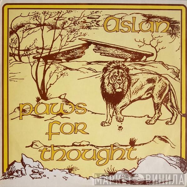 Aslan  - Paws For Thought