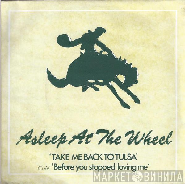 Asleep At The Wheel - Take Me Back To Tulsa
