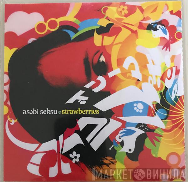  Asobi Seksu  - Strawberries
