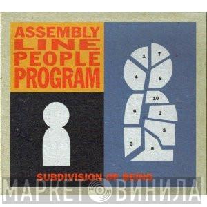 Assembly Line People Program - Subdivision Of Being