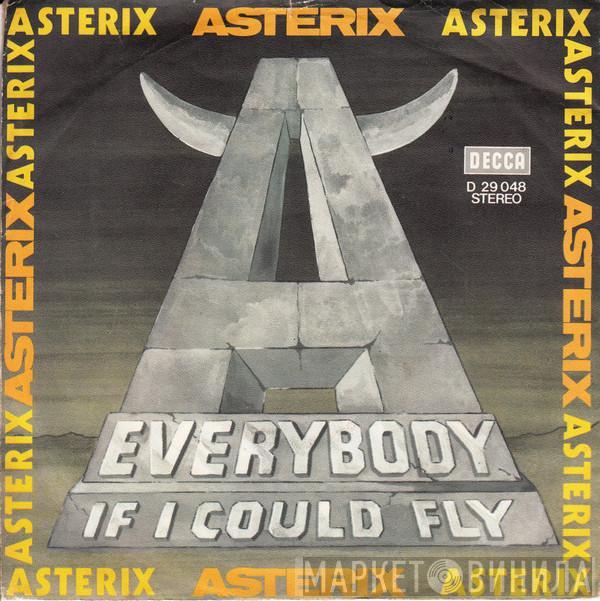 Asterix  - Everybody / If I Could Fly