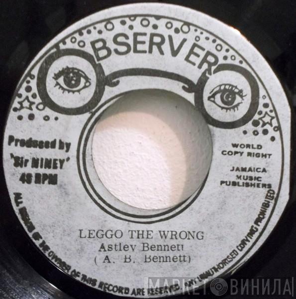 Astley Bennett - Leggo The Wrong