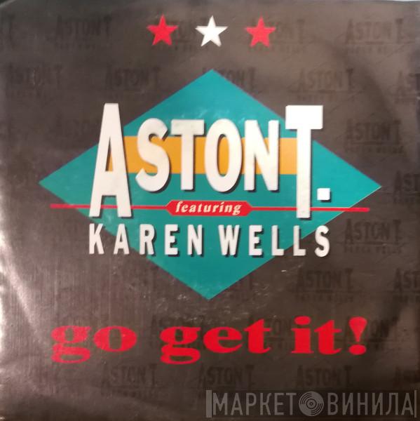Aston T., Karen Wells - Go Get It