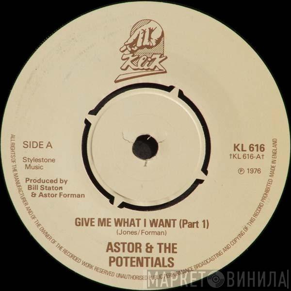 Astor And The Potentials - Give Me What I Want