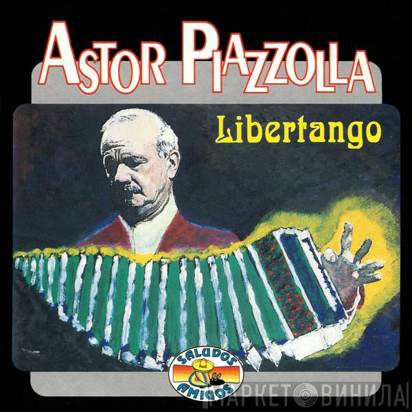  Astor Piazzolla  - Libertango