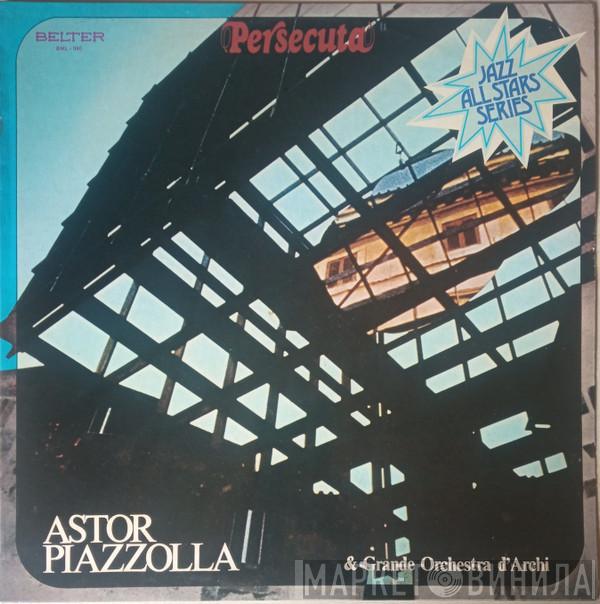 Astor Piazzolla - Persecuta