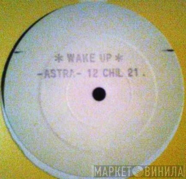  Astra   - Wake Up