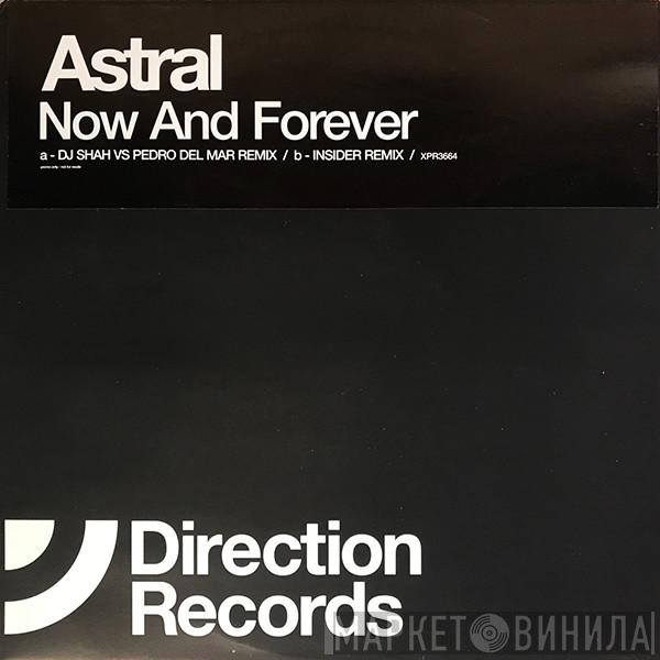 Astral  - Now And Forever