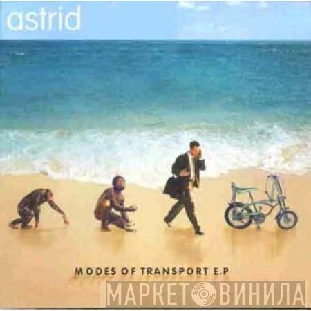 Astrid  - Modes Of Transport E.P