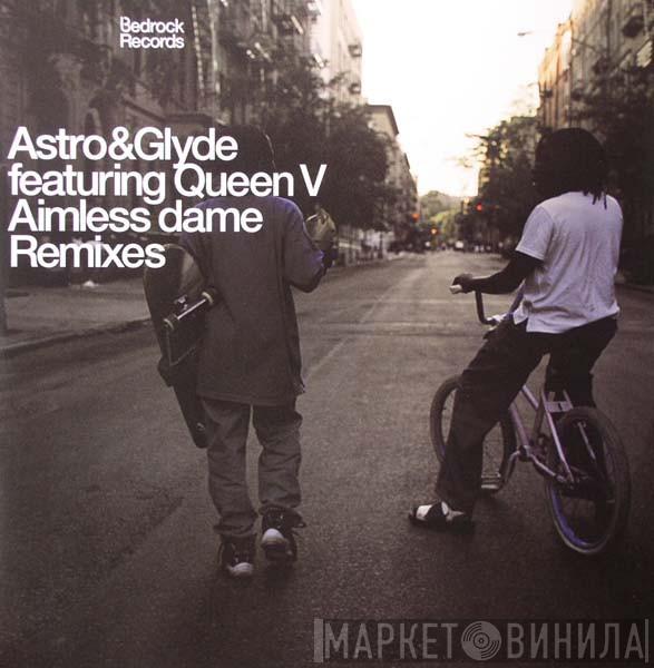  Astro & Glyde  - Aimless Dame (Remixes)