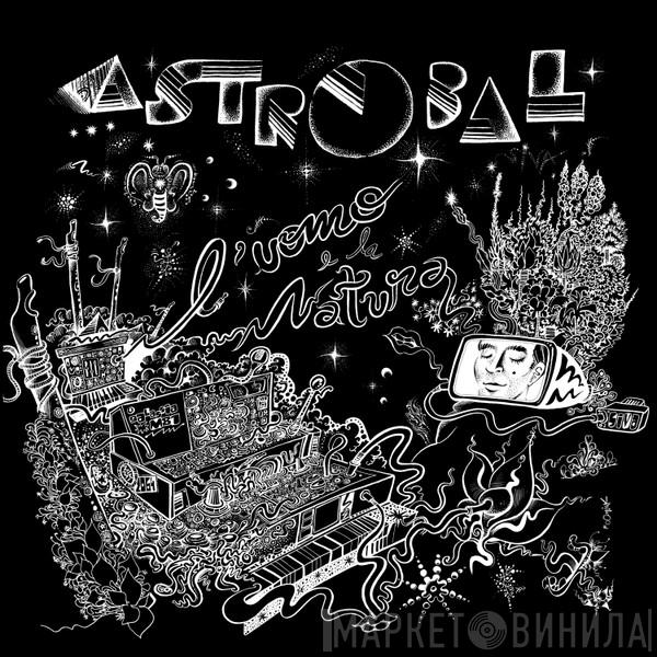 Astrobal - L'Uomo E La Natura