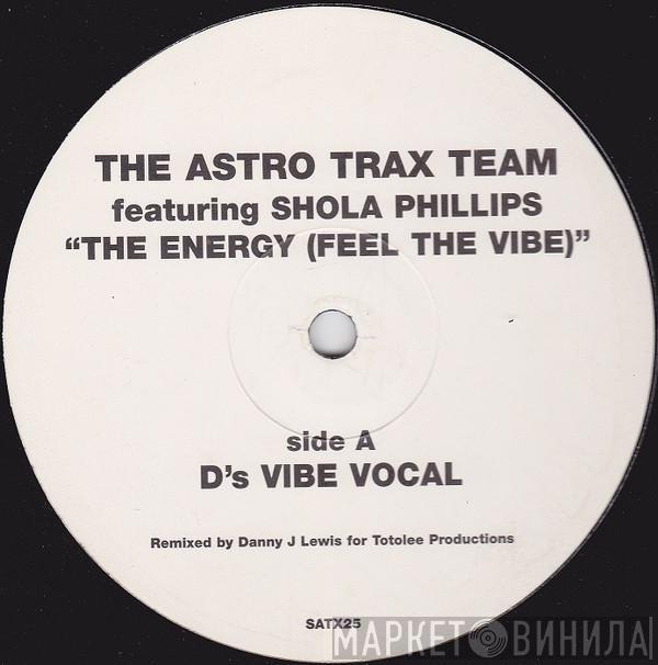 Astrotrax, Shola Phillips - The Energy (Feel The Vibe)