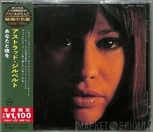  Astrud Gilberto  - I Haven't Got Anything Better To Do