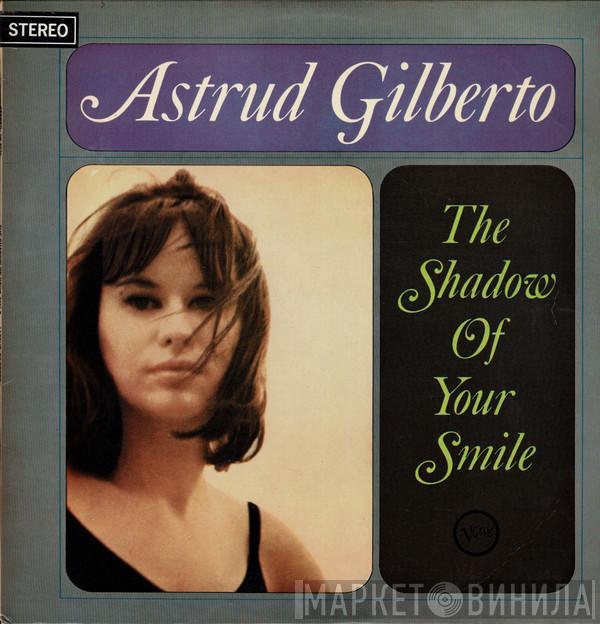  Astrud Gilberto  - The Shadow Of Your Smile