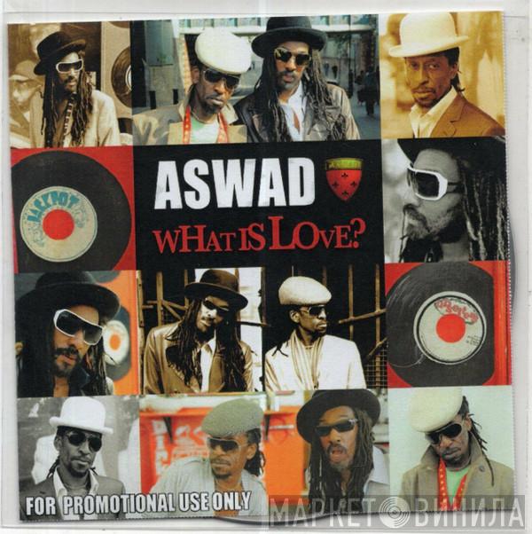  Aswad  - What Is Love?