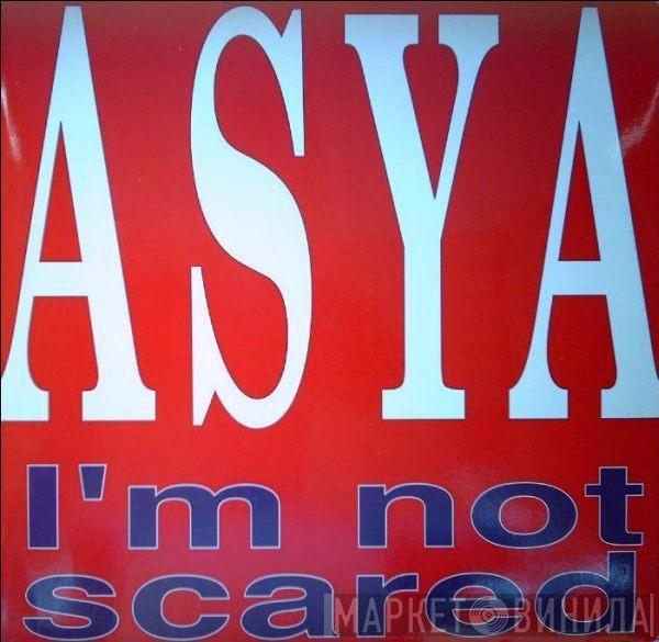 Asya - I'm Not Scared